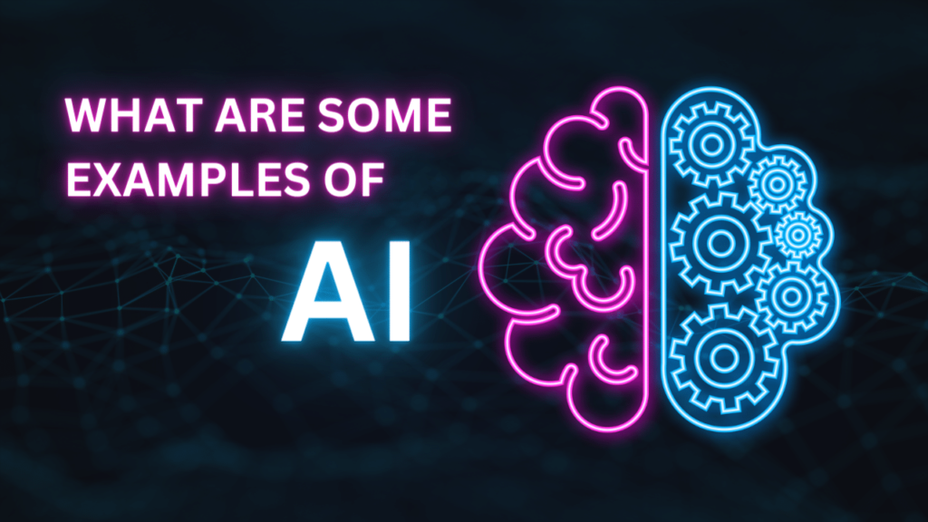 
What-are-some-examples-of-AI